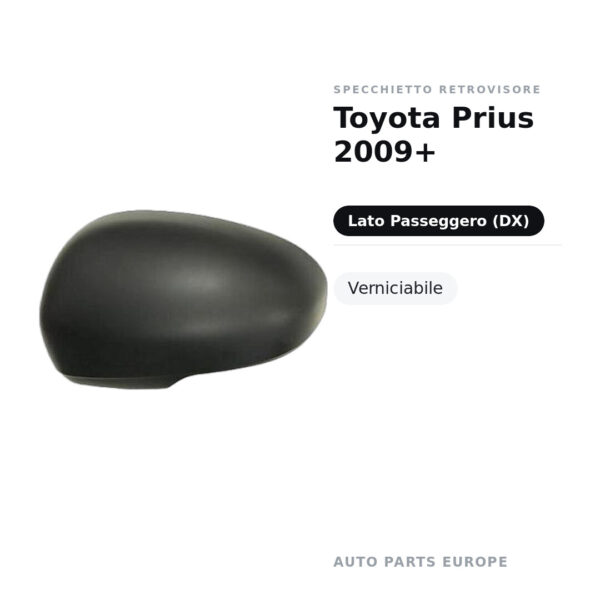 Calotta Specchietto Retrovisore Destro Toyota Prius 2009+ – Verniciabile – foto 2