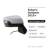 Specchietto Retrovisore Destro Subaru Outback 2015+ – Elettrico, Riscaldato, Ripiegabile, con Freccia, 9 Pin, Verniciabile