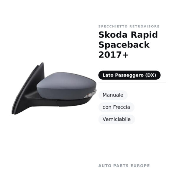 Specchietto Retrovisore Destro Skoda Rapid Spaceback 2017+ – Manuale, con Freccia, Verniciabile – foto 2