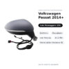 Specchietto Retrovisore Destro Volkswagen Passat 2014+ – Elettrico, Riscaldato, con Freccia, 6+2 Pin, Verniciabile (Variante