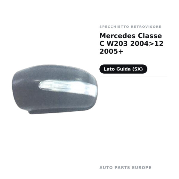 Calotta Specchietto Retrovisore Sinistro Mercedes Classe C W203 2004>12 2005+ – Verniciabile, con foro fanale freccia – foto