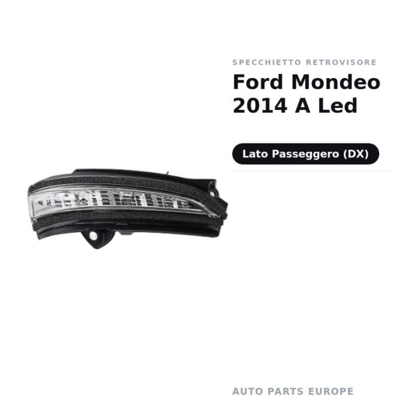 Specchietto Retrovisore Destro Ford Mondeo 2014 A Led – foto 2