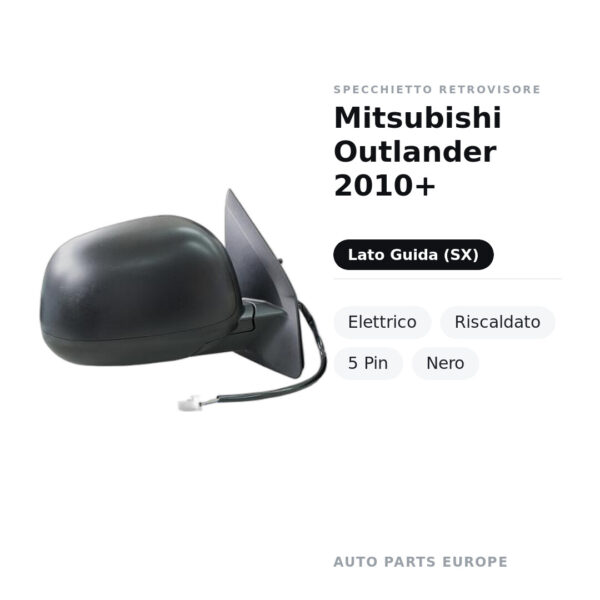 Specchietto Retrovisore Sinistro Mitsubishi Outlander 2010+ – Elettrico, Riscaldato, 5 Pin, Nero – foto 2