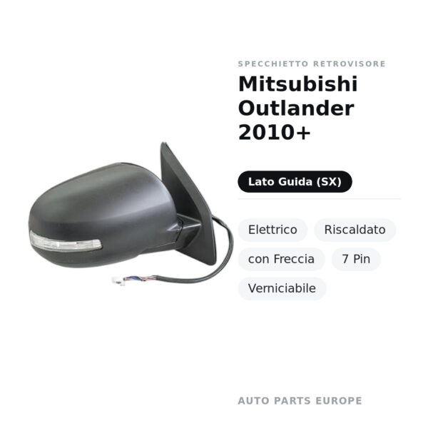 Specchietto Retrovisore Sinistro Mitsubishi Outlander 2010+ – Elettrico, Riscaldato, con Freccia, 7 Pin, Verniciabile – foto