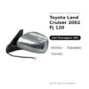 Specchietto Retrovisore Destro Toyota Land Cruiser 2002 Fj 120 – Elettrico, Ripiegabile, Cromato – foto 2