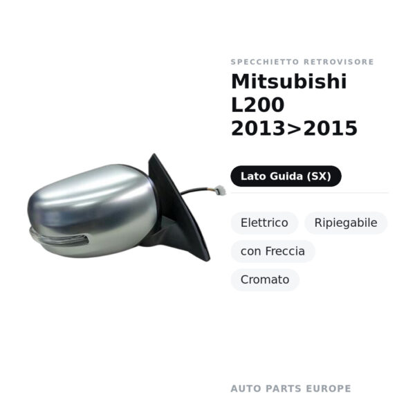 Außenspiegel Links Mitsubishi L200 2013>2015 – Elektrisch, Klappbar, mit Blinker, Verchromt – Bild 2