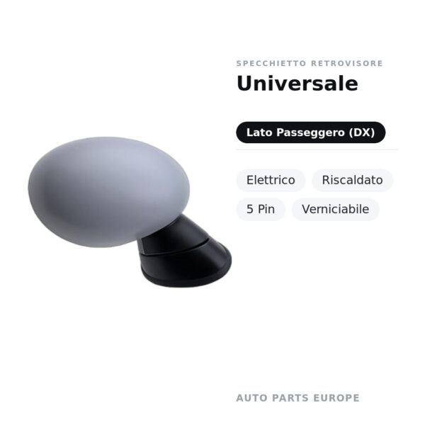 Specchietto Retrovisore Destro Universale – Elettrico, Riscaldato, 5 Pin, Verniciabile – foto 2