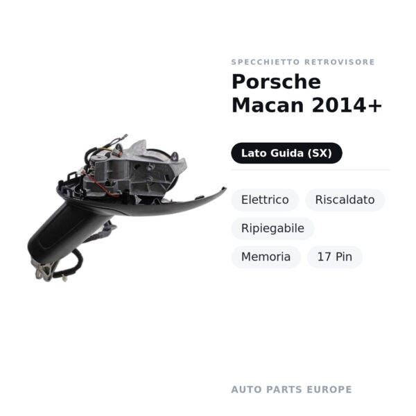 Außenspiegel Links Porsche Macan 2014+ – Elektrisch, Beheizt, Klappbar, Memory, 17-polig – Bild 2
