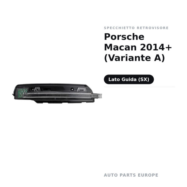 Specchietto Retrovisore Sinistro Porsche Macan 2014+ (Variante A) – foto 2