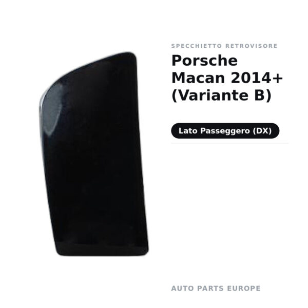 Specchietto Retrovisore Destro Porsche Macan 2014+ (Variante B) – foto 2