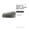 Calotta Specchietto Retrovisore Sinistro Citroen C1 2014+ / Toyota Aygo 2014+ – Verniciabile – foto 2