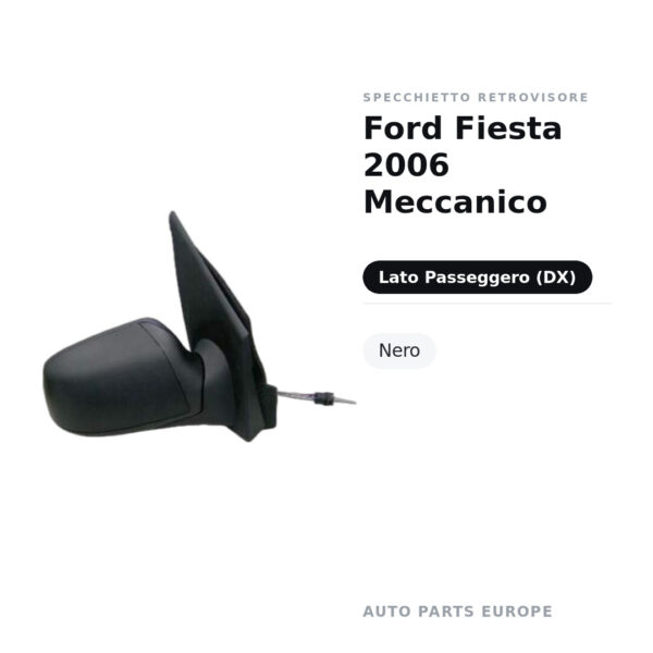 Specchietto Retrovisore Destro Ford Fiesta 2006 Meccanico – Nero – foto 2
