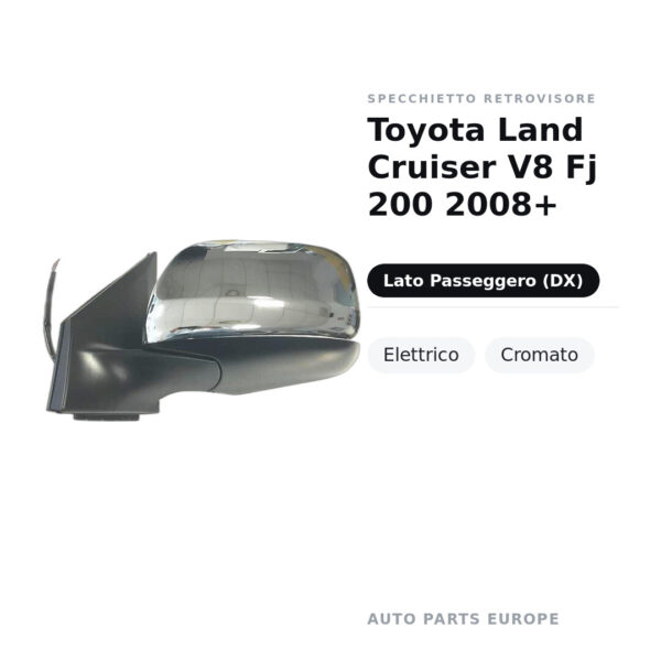 Specchietto Retrovisore Destro Toyota Land Cruiser V8 Fj 200 2008+ – Elettrico, Cromato – foto 2