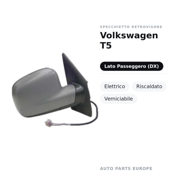 Specchietto Retrovisore Destro Volkswagen T5 – Elettrico, Riscaldato, Verniciabile – foto 2