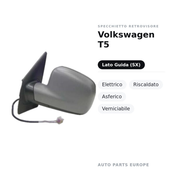 Specchietto Retrovisore Sinistro Volkswagen T5 – Elettrico, Riscaldato, Asferico, Verniciabile – foto 2