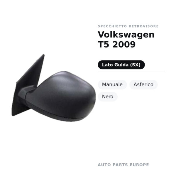 Specchietto Retrovisore Sinistro Volkswagen T5 2009 – Manuale, Asferico, Nero – foto 2