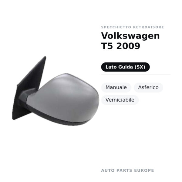 Specchietto Retrovisore Sinistro Volkswagen T5 2009 – Manuale, Asferico, Verniciabile – foto 2