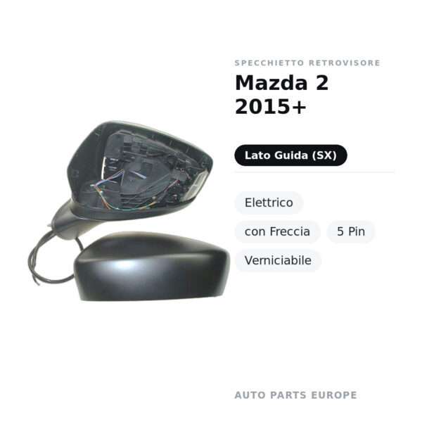 Specchietto Retrovisore Sinistro Mazda 2 2015+ – Elettrico, con Freccia, 5 Pin, Verniciabile – foto 2