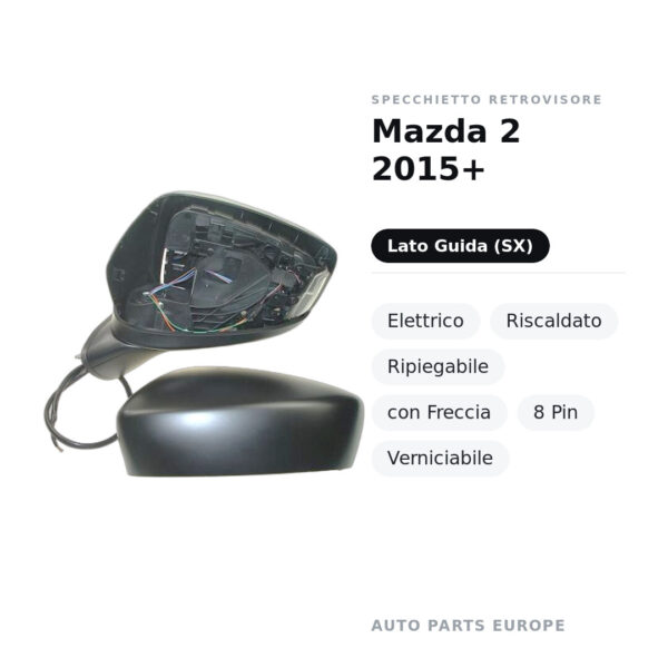 Specchietto Retrovisore Sinistro Mazda 2 2015+ – Elettrico, Riscaldato, Ripiegabile, con Freccia, 8 Pin, Verniciabile – foto