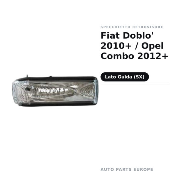 Specchietto Retrovisore Sinistro Fiat Doblo’ 2010+ / Opel Combo 2012+ – foto 2