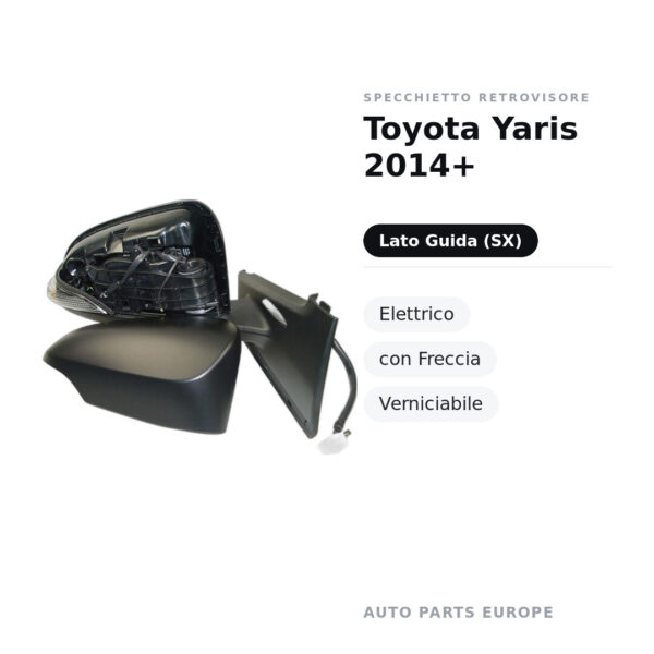 Specchietto Retrovisore Sinistro Toyota Yaris 2014+ – Elettrico, con Freccia, Verniciabile – foto 2