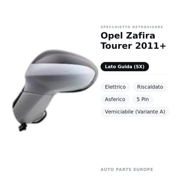 Außenspiegel Links Opel Zafira Tourer 2011+ – Elektrisch, Beheizt, Asphärisch, 5-polig, Lackierbar (Variante A) – Bild 2