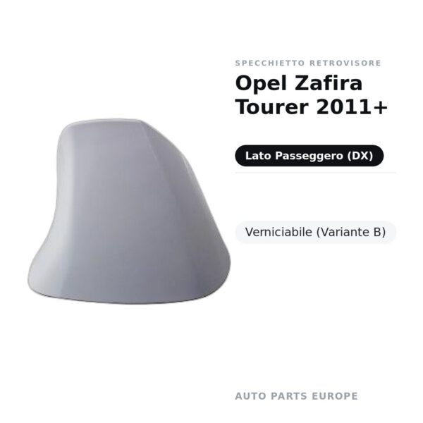 Specchietto Retrovisore Destro Opel Zafira Tourer 2011+ – Verniciabile (Variante B) – foto 2