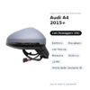 Specchietto Retrovisore Destro Audi A4 2015+ – Elettrico, Riscaldato, con Freccia, Memoria, Asferico, 13 Pin, Verniciabile