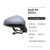 Specchietto Retrovisore Destro Audi A4 2015+ – Elettrico, Riscaldato, Ripiegabile, con Freccia, Memoria, Asferico, 15 Pin