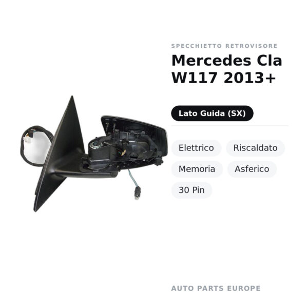 Specchietto Retrovisore Sinistro Mercedes Cla W117 2013+ – Elettrico, Riscaldato, Memoria, Asferico, 30 Pin – foto 2