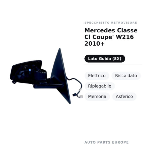 Specchietto Retrovisore Sinistro Mercedes Classe Cl Coupe’ W216 2010+ – Elettrico, Riscaldato, Ripiegabile, Memoria