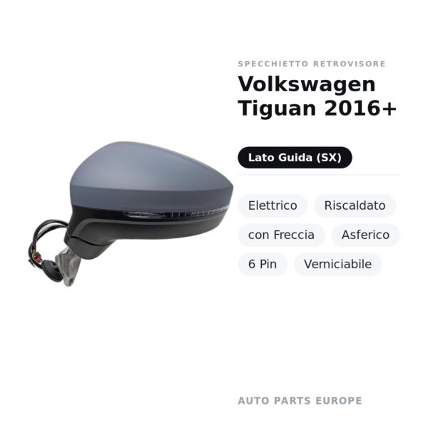 Außenspiegel Links Volkswagen Tiguan 2016+ – Elektrisch, Beheizt, mit Blinker, Asphärisch, 6-polig, Lackierbar – Bild 2