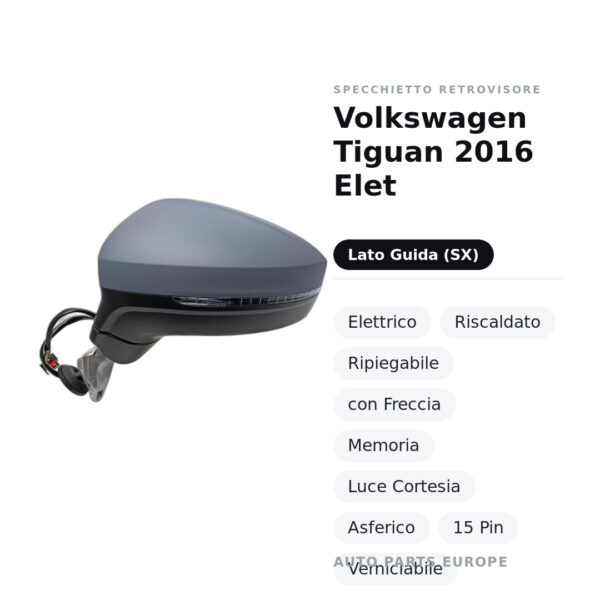Außenspiegel Links Volkswagen Tiguan 2016 Elet – Elektrisch, Beheizt, Klappbar, mit Blinker, Speicher, Innenleuchte