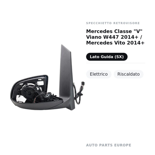 Specchietto Retrovisore Sinistro Mercedes Classe “V” Viano W447 2014+ / Mercedes Vito 2014+ – Elettrico, Riscaldato – foto 2