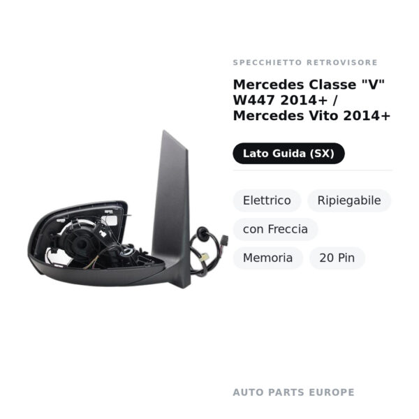Specchietto Retrovisore Sinistro Mercedes Classe “V” W447 2014+ / Mercedes Vito 2014+ – Elettrico, Ripiegabile, con Freccia