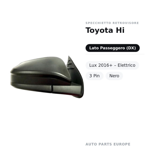 Specchietto Retrovisore Destro Toyota Hi-Lux 2016+ – Elettrico, 3 Pin, Nero – foto 2
