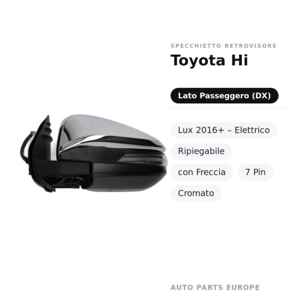 Specchietto Retrovisore Destro Toyota Hi-Lux 2016+ – Elettrico, Ripiegabile, con Freccia, 7 Pin, Cromato – foto 2