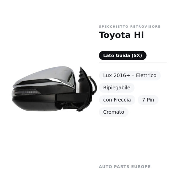 Specchietto Retrovisore Sinistro Toyota Hi-Lux 2016+ – Elettrico, Ripiegabile, con Freccia, 7 Pin, Cromato – foto 2