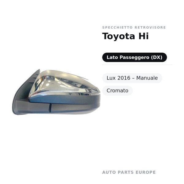 Specchietto Retrovisore Destro Toyota Hi-Lux 2016 – Manuale, Cromato – foto 2