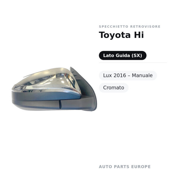 Specchietto Retrovisore Sinistro Toyota Hi-Lux 2016 – Manuale, Cromato – foto 2