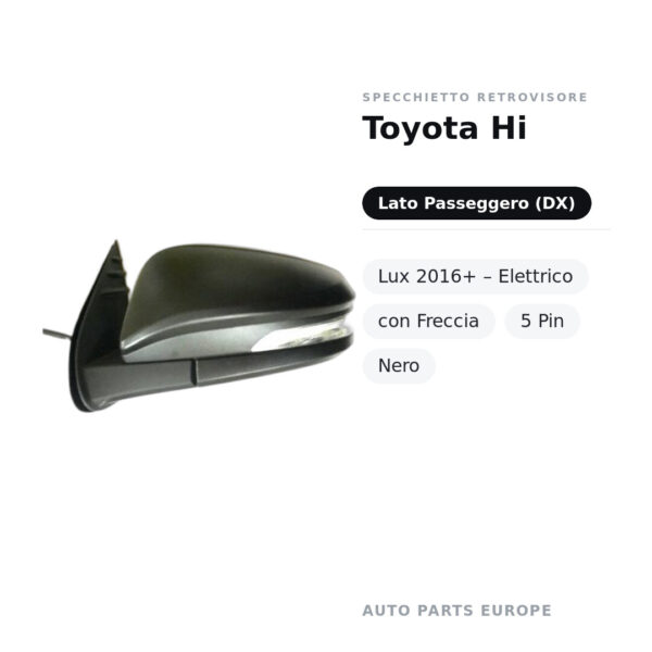 Specchietto Retrovisore Destro Toyota Hi-Lux 2016+ – Elettrico, con Freccia, 5 Pin, Nero – foto 2