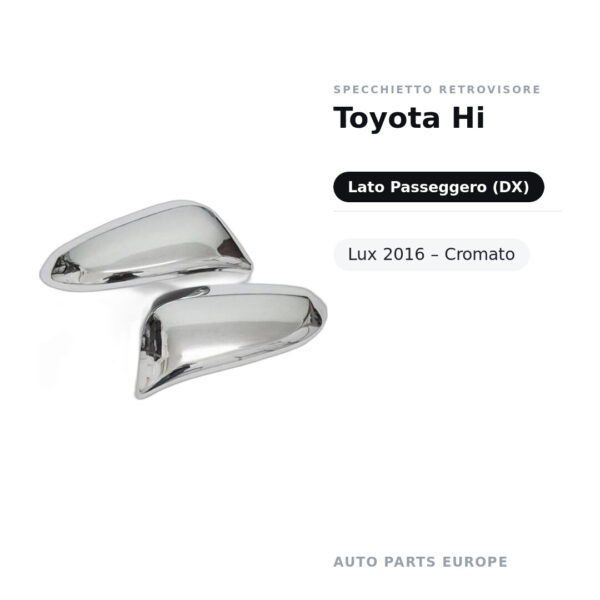 Calotta Specchietto Retrovisore Destro Toyota Hi-Lux 2016 – Cromata – foto 2