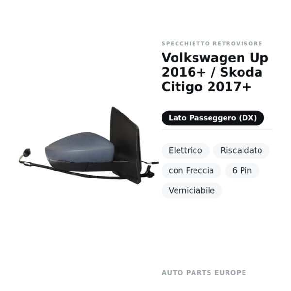 Außenspiegel Rechts Volkswagen Up 2016+ / Skoda Citigo 2017+ – Elektrisch, Beheizt, mit Blinker, 6 Pin, Lackierbar – Bild 2