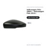 Calotta Specchietto Retrovisore Sinistro Volkswagen Polo 2009+ / Volkswagen Polo 2014+ – Nera – foto 2