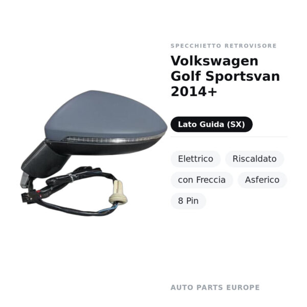 Außenspiegel Links Volkswagen Golf Sportsvan 2014+ – Elektrisch, Beheizt, mit Blinker, Asphärisch, 8 Pin – Bild 2