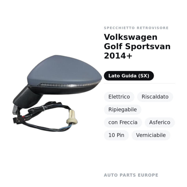 Außenspiegel Links Volkswagen Golf Sportsvan 2014+ – Elektrisch, Beheizt, Klappbar, mit Blinker, Asphärisch, 10-polig
