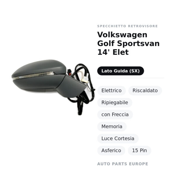 Außenspiegel Links Volkswagen Golf Sportsvan 14' Elet – Elektrisch, Beheizt, Klappbar, mit Blinker, Speicher