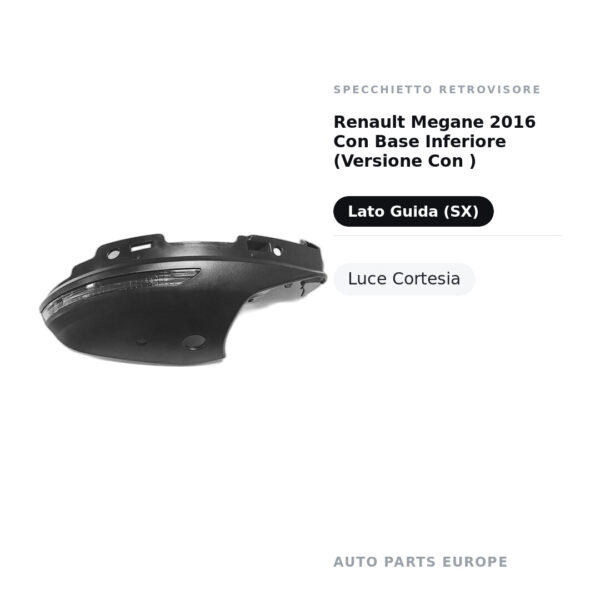 Außenspiegel Links Renault Megane 2016 Mit Unterer Basis (Version Mit ) – Innenleuchte – Bild 2