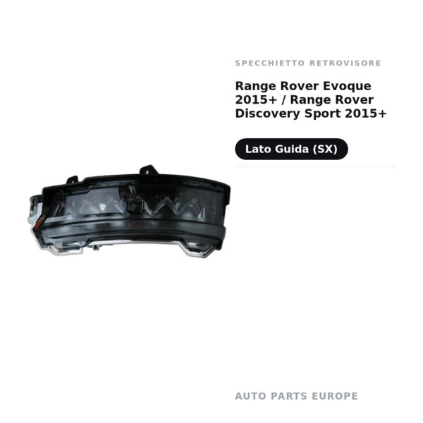 Specchietto Retrovisore Sinistro Range Rover Evoque 2015+ / Range Rover Discovery Sport 2015+ (Variante A) – foto 2