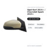 Specchietto Retrovisore Sinistro Opel Karl 2015+ / Chevrolet Spark 2015+ – Elettrico, Riscaldato, 5 Pin, Verniciabile – foto